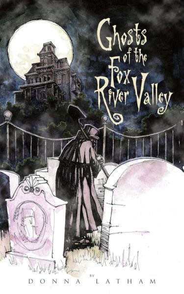 Ghosts Of The Fox River Valley