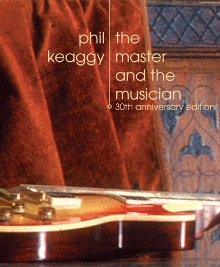 Phil Keaggy "The Master and the Musician" 30th Anniversary