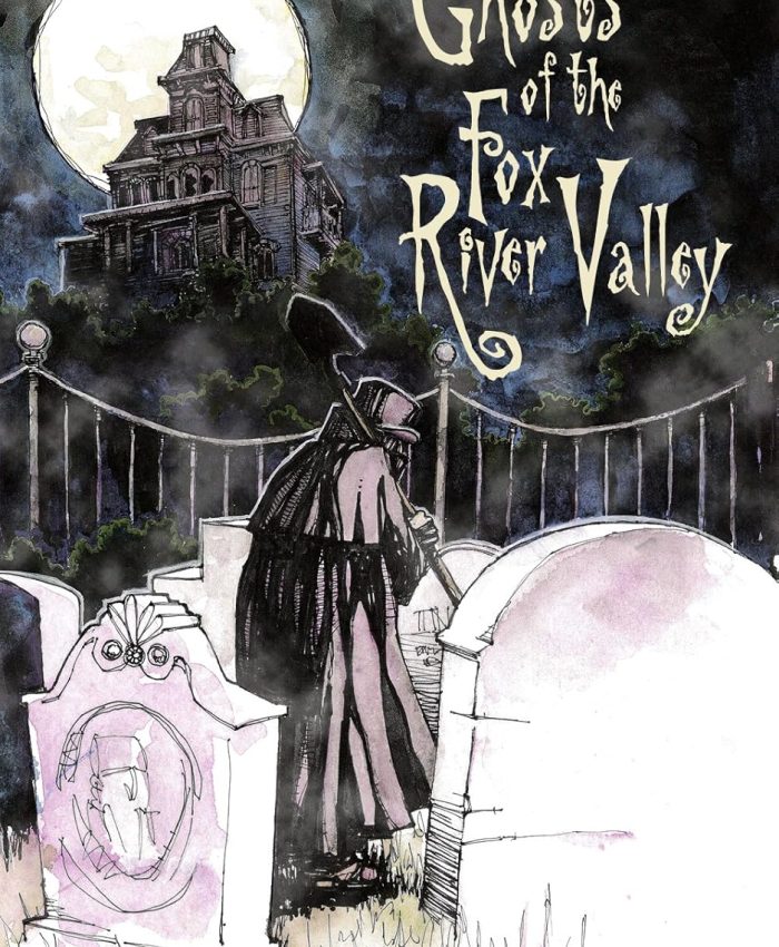 Ghosts of the Fox River Valley